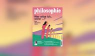 Die neue Ausgabe: Wer wäre ich, wenn …?