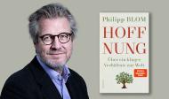 Kulturanzeiger – Philipp Blom: „Hoffnung“