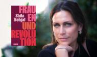  Kulturanzeiger – Shila Behjat: „Frauen und Revolution“