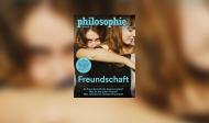 Die neue Sonderausgabe: Freundschaft